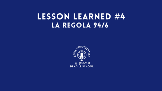 Lesson Learned #4 La regola 94/6