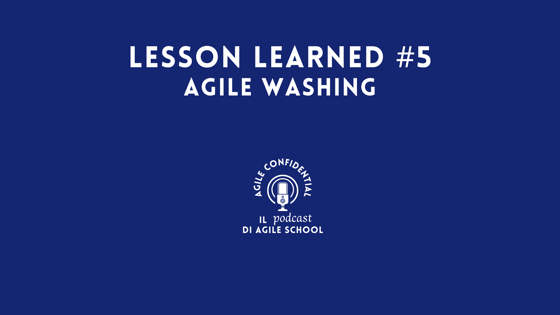 Lesson Learned #5 Agile Washing