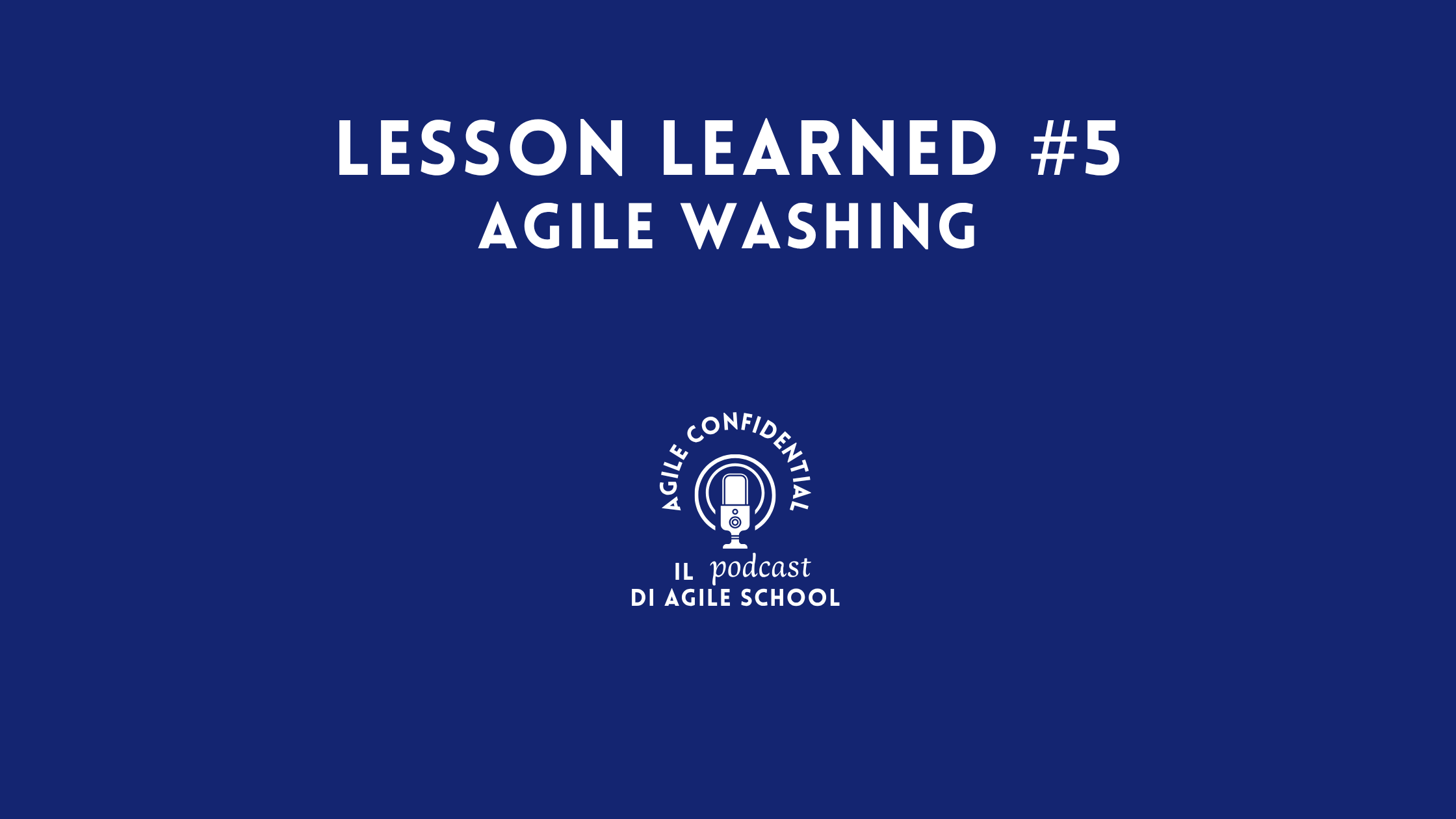 Lesson Learned #5 Agile Washing